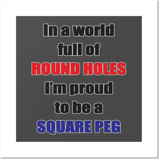 Proud to be a square peg Wall Art by old_school_designs